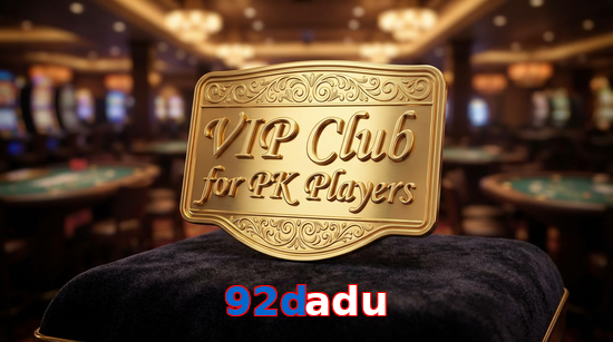 Main screen of 92Dadu vip page for PK players